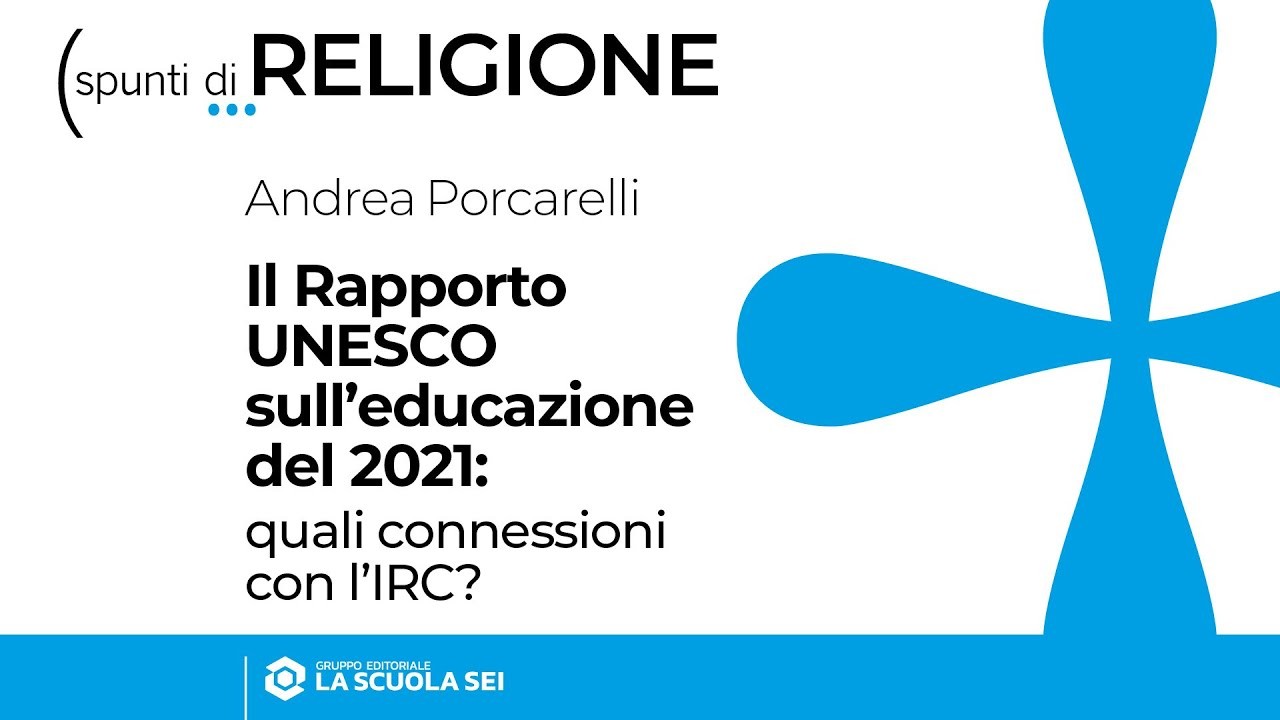 Religione | Secondaria di 1° e 2° grado | Il rapporto UNESCO sull'educazione del 2021